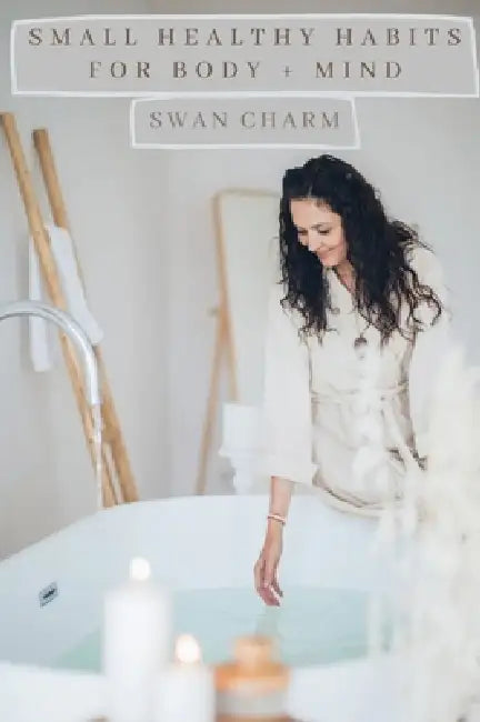 Small HEALTHY Habits for Body and Mind by Swan Charm