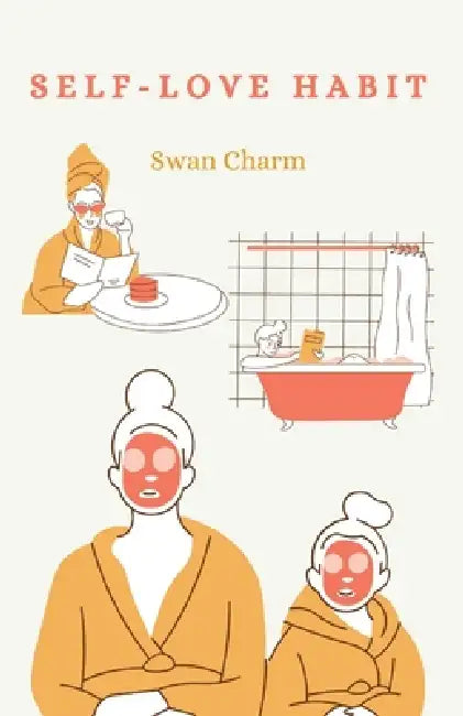 Self-Love Habits: Small HEALTHY Habits for Body and Mind by Swan Charm