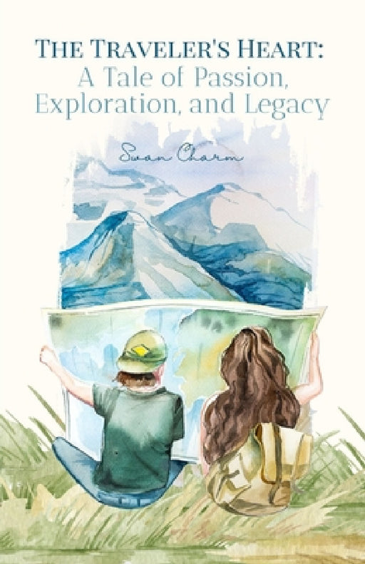 The Traveler's Heart: A Tale of Passion, Exploration, and Legacy by Swan Charm