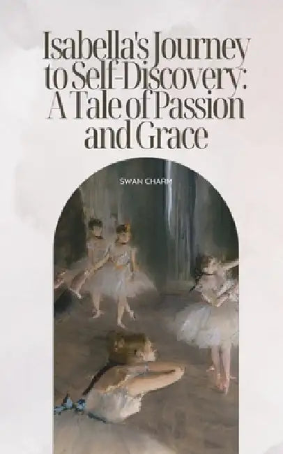 Isabella's Tale of Passion and Grace by Swan Charm