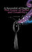 A Spoonful of Magic: The Power of Belief and Creativity by Luule Luik