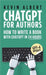 ChatGPT for Authors: How to Write a Book with ChatGPT in 24 Hours by Kevin Albert