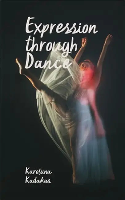 Expression through Dance by Kadakas, Karoliina