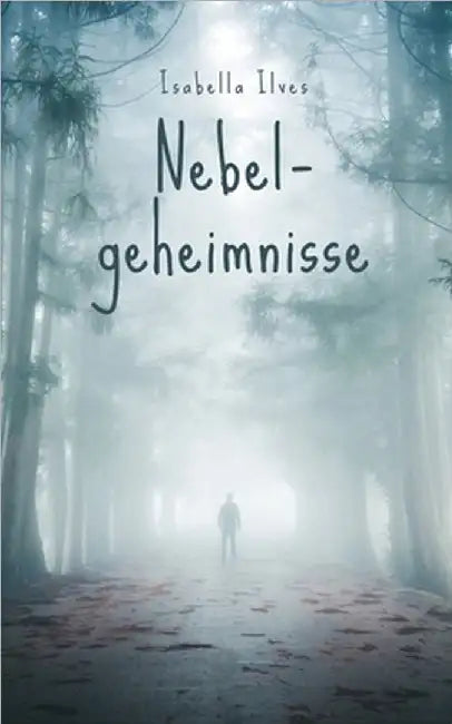 Nebelgeheimnisse by Ilves, Isabella
