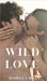 Wild Love by Isabella Ilves