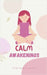 Calm Awakenings by Regiina Rannaveer
