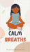 Calm Breaths by Rannaveer, Regiina