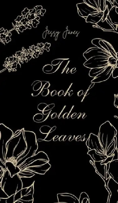 The Book of Golden Leaves by Jessy Jänes