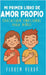 Mi primer libro de amor propio: Educación emocional para niños by Floren Verdú