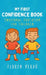 My First Confidence Book: Emotional Education for Children by Floren Verdú