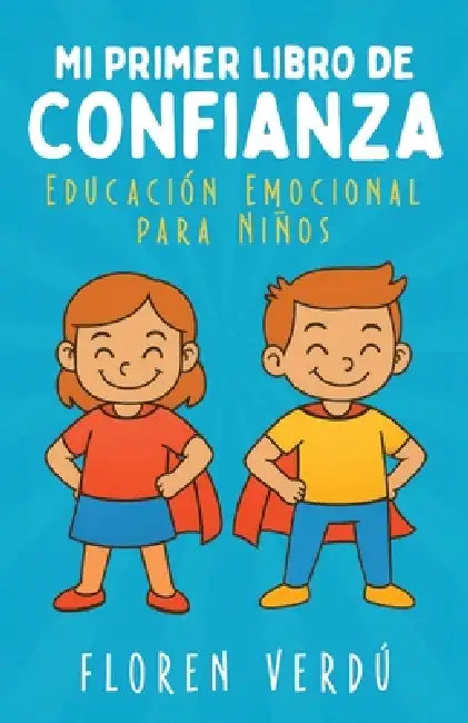 Mi primer libro de confianza: Educación emocional para niños by Floren Verdú