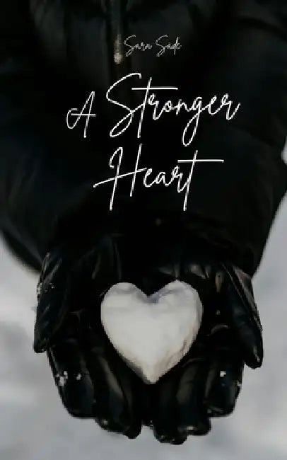 A Stronger Heart by Sara Säde