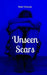 Unseen Scars by Kaido Väinamäe