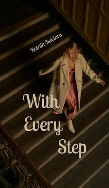 With Every Step by Kätriin Kaldaru