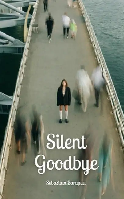 Silent Goodbye by Sebastian Sarapuu