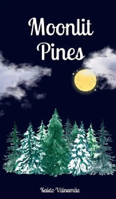 Moonlit Pines by Kaido Väinamäe