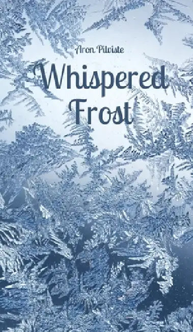 Whispered Frost by Aron Pilviste