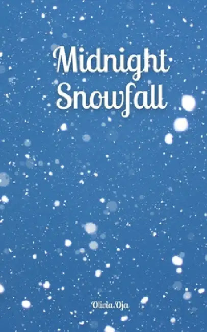 Midnight Snowfall by Olivia Oja