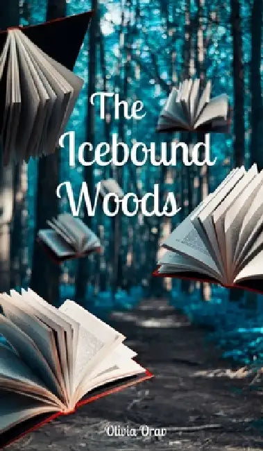 The Icebound Woods by Orav
