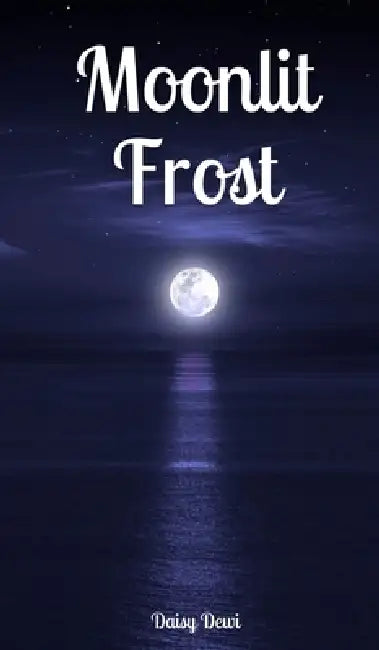 Moonlit Frost by Daisy Dewi