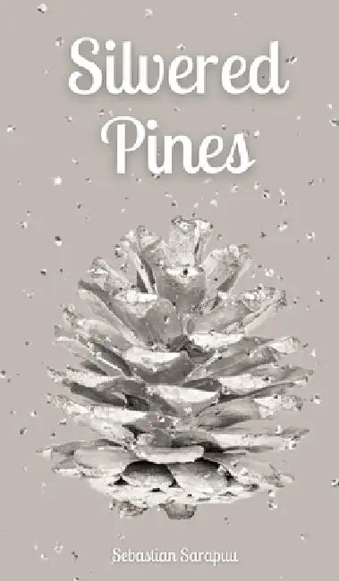 Silvered Pines by Sebastian Sarapuu