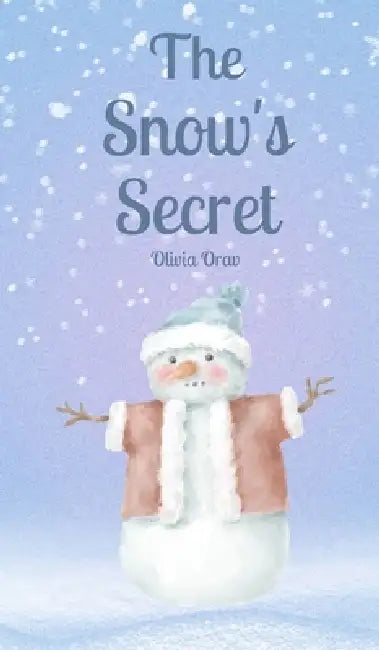 The Snow's Secret by Olivia Orav