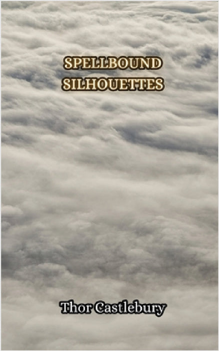 Spellbound Silhouettes by Thor Castlebury