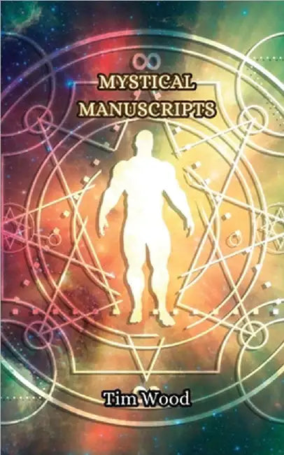 Mystical Manuscripts by Wood, Tim