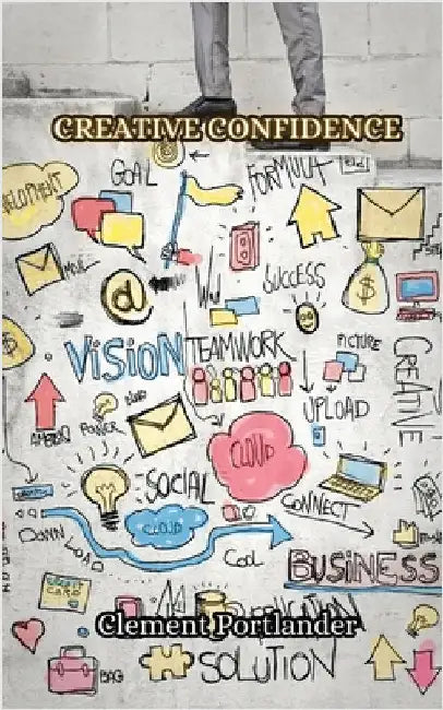 Creative Confidence by Portlander, Clement