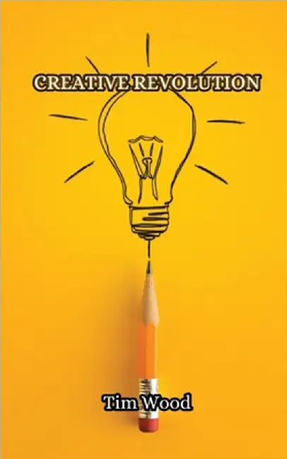 Creative Revolution by Wood, Tim