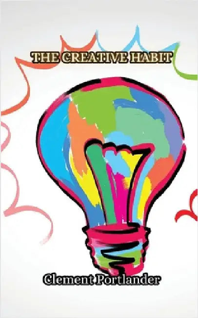 The Creative Habit by Portlander, Clement