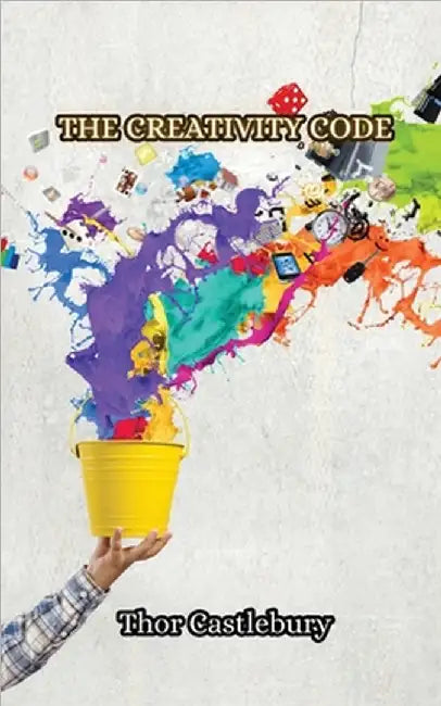 The Creativity Code by Castlebury, Thor