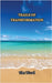 Trails of Transformation by Tim Wood