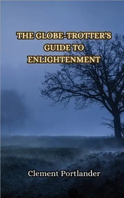 Globe-Trotter's Enlightenment by Portlander, Clement