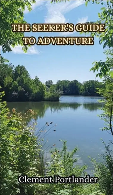The Seeker's Adventure by Portlander, Clement