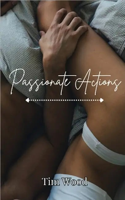 Passionate Actions by Wood, Tim