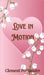 Love in Motion by Clement Portlander