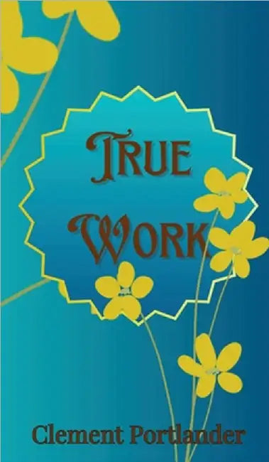 True Work by Portlander, Clement