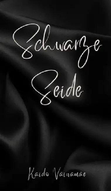 Schwarze Seide by Kaido Väinamäe