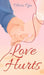 Love Hurts by Olivia Oja