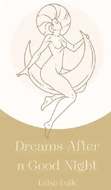 Dreams After a Good Night by Luise Luik