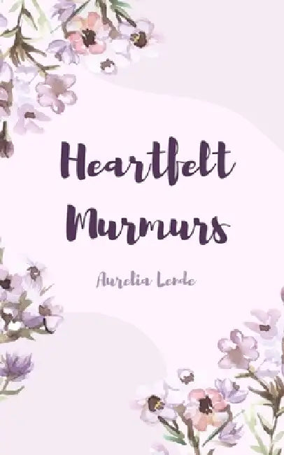 Heartfelt Murmurs by Aurelia Lende