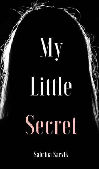 My Little Secret by Sabrina Sarvik
