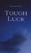 Tough Luck by Paulina Pähkel