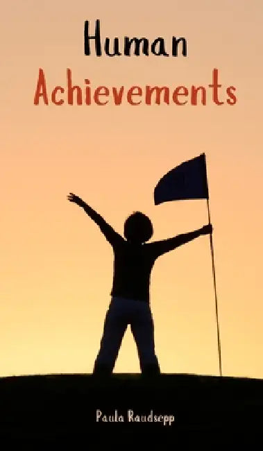 Human Achievements by Paula Raudsepp