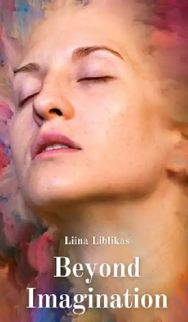 Beyond Imagination by Liina Liblikas