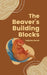 The Beaver's Building Blocks by Sabrina Sarvik