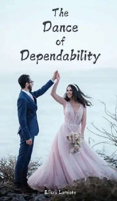 The Dance of Dependability by Eliora Lumiste