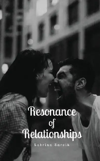 Resonance of Relationships by Sabrina Sarvik