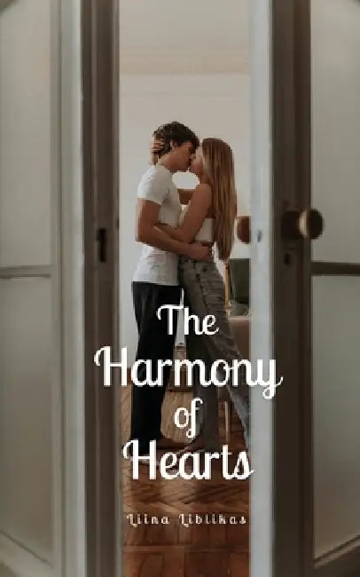 The Harmony of Hearts by Liina Liblikas